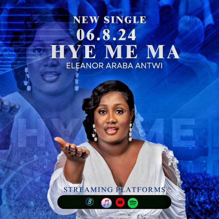 Ghanaian Gospel Musician Eleanor Araba Antwi Set To Release New Single “Hye Me Ma” On August 6